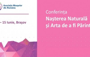 Conferinţa Internaţională Naşterea Naturală şi Arta de A Fi Părinte