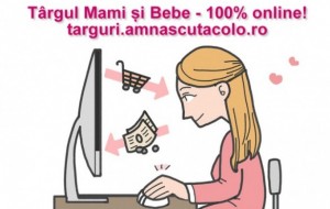 Târgul Mami și Bebe ediția Primăvară 2020 vă așteaptă cu super Reduceri si Cadouri - eveniment 100% online!