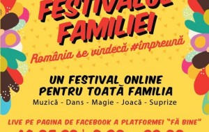 FESTIVALUL FAMILIEI DĂRÂMĂ BARIERELE ONLINE-ULUI!
